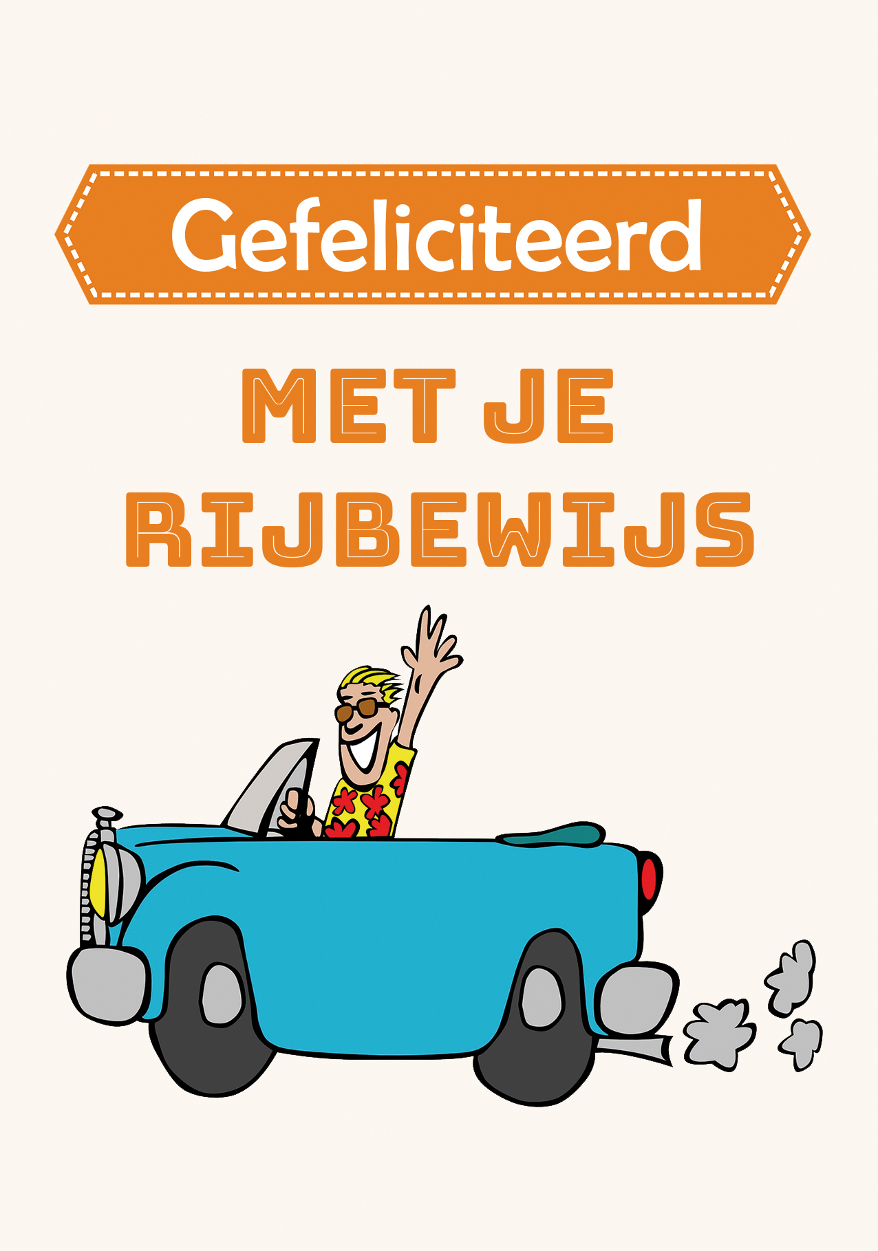 Gefeliciteerd met je rijbewijs kaart